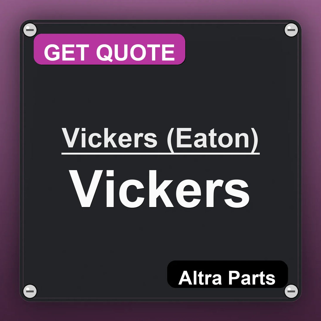 Vickers (Eaton) Vickers industrial nameplate style image – Altra Parts. GET QUOTE.