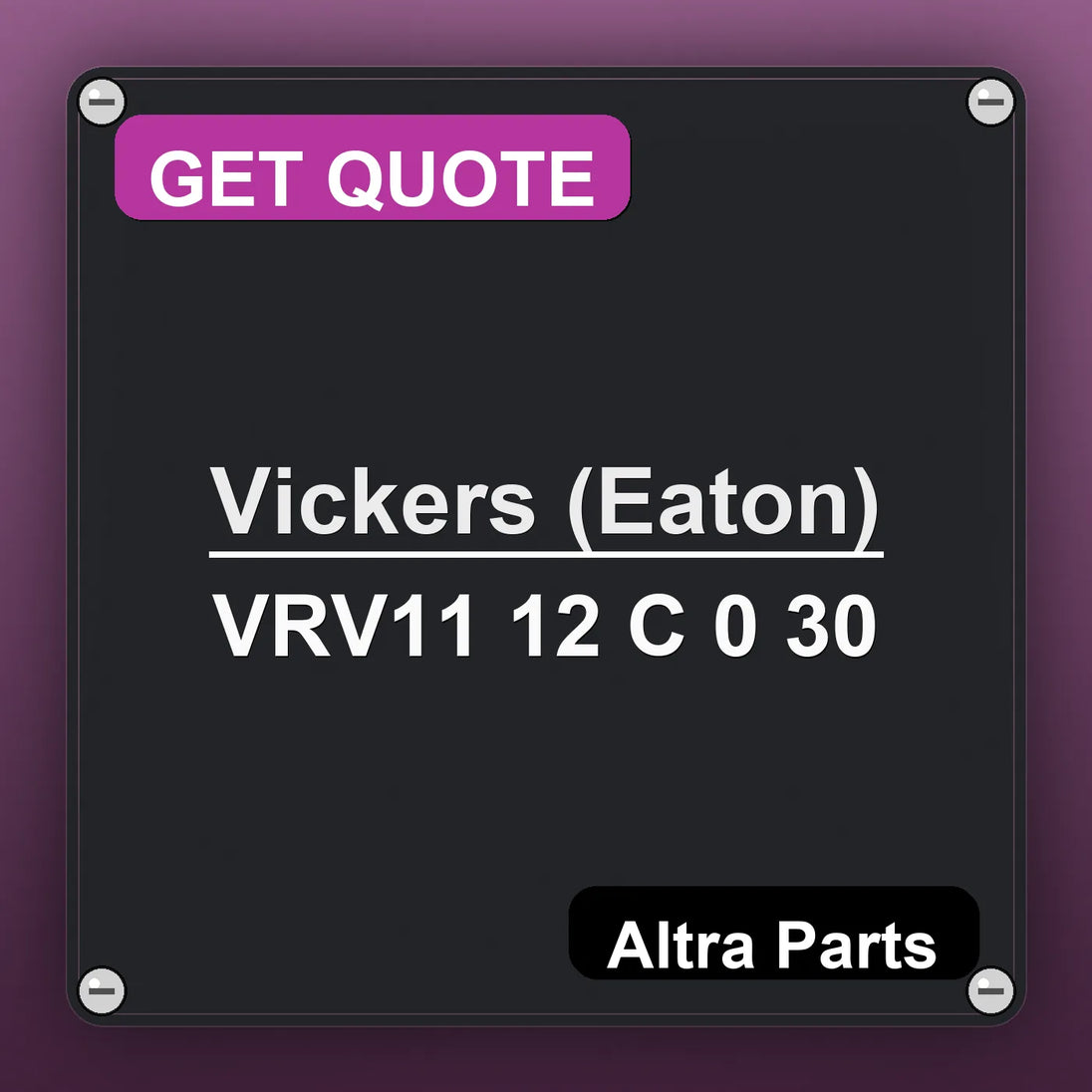 Vickers (Eaton) VRV11 12 C 0 30 industrial nameplate style image – Altra Parts. GET QUOTE.