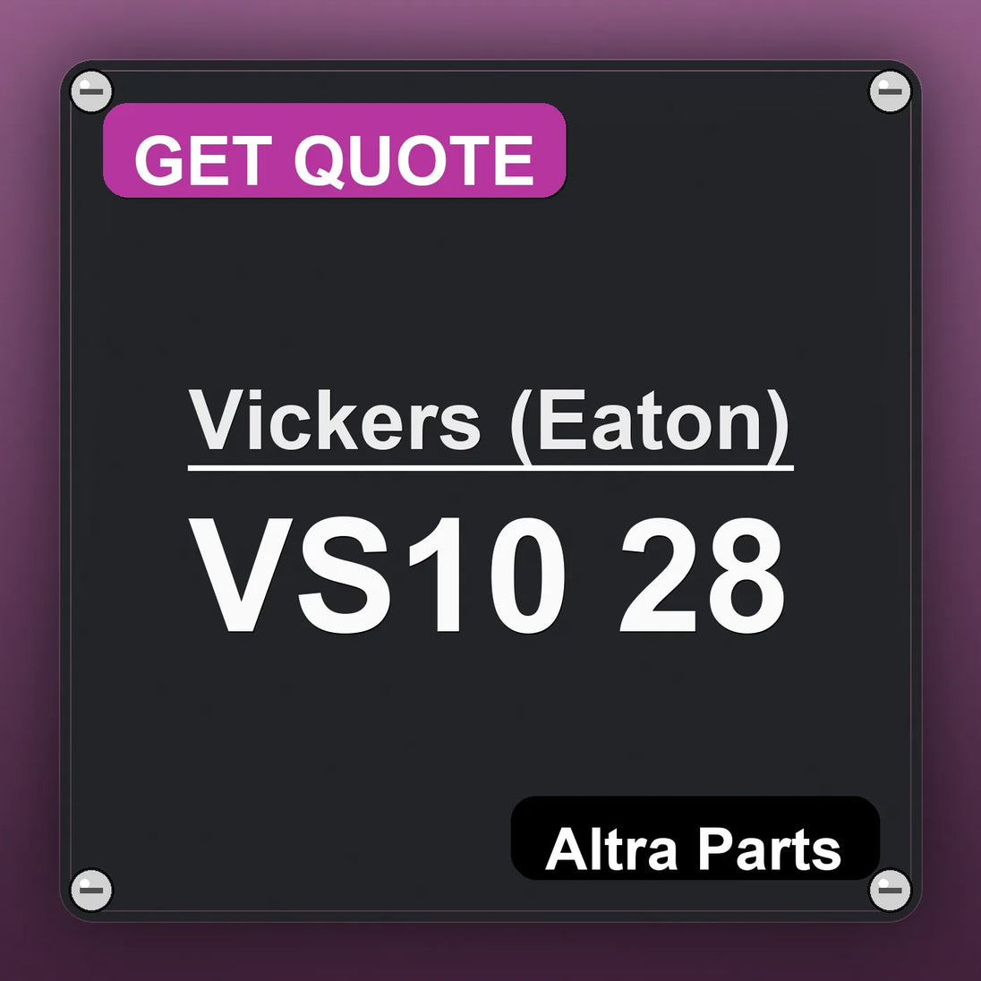Vickers (Eaton) VS10 28 industrial nameplate style image – Altra Parts. GET QUOTE.