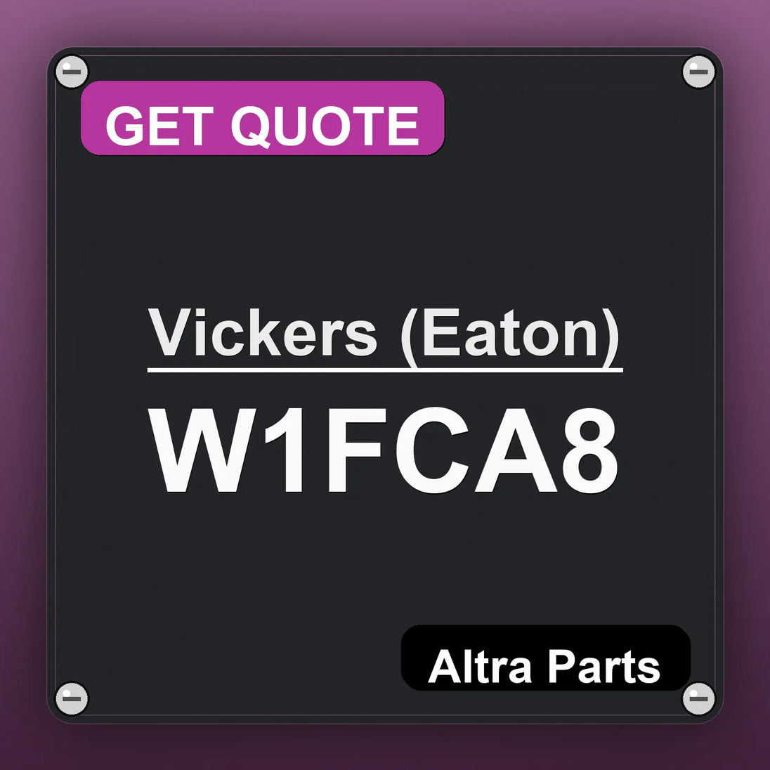 Vickers (Eaton) W1FCA8 industrial nameplate style image – Altra Parts. GET QUOTE.