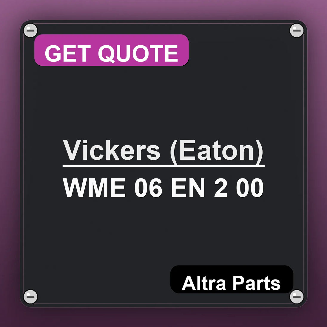 Vickers (Eaton) WME 06 EN 2 00 industrial nameplate style image – Altra Parts. GET QUOTE.