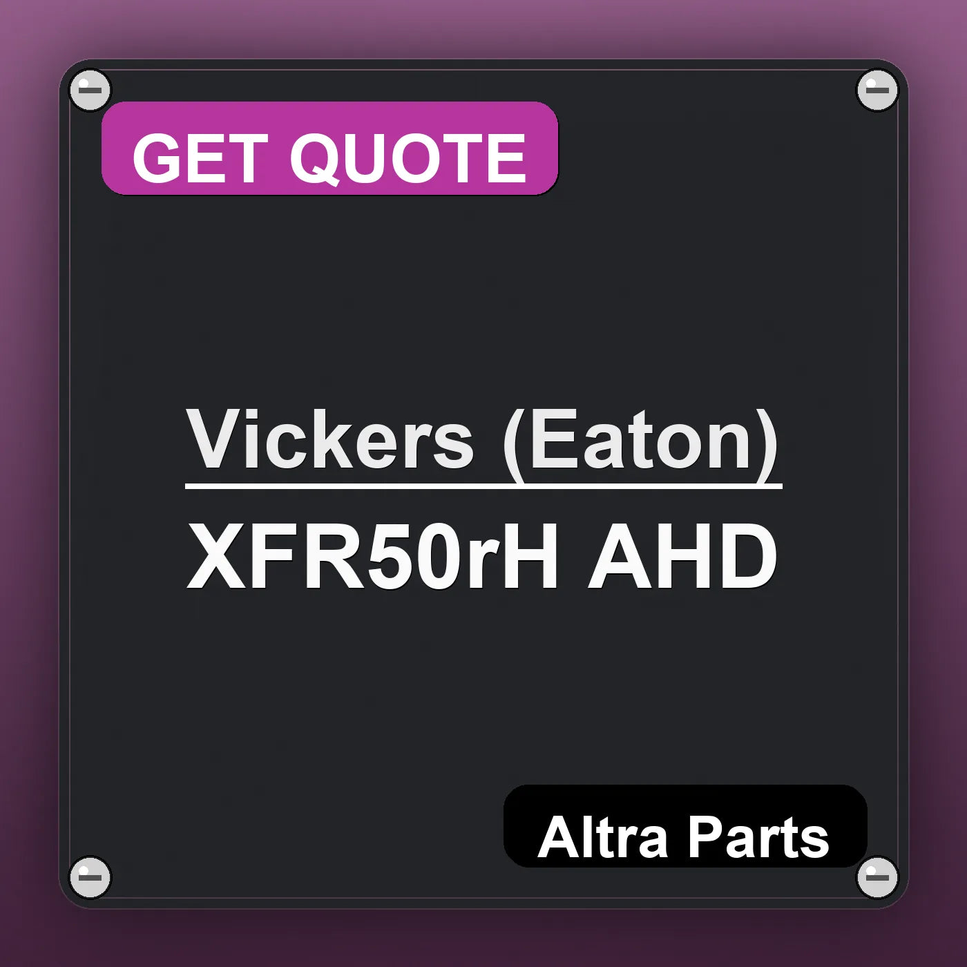 Vickers (Eaton) XFR50rH AHD industrial nameplate style image – Altra Parts. GET QUOTE.