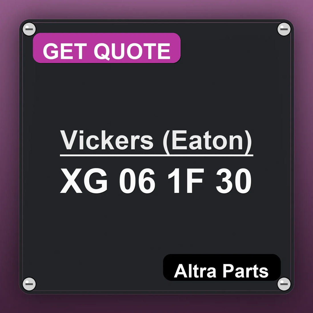 Vickers (Eaton) XG 06 1F 30 industrial nameplate style image – Altra Parts. GET QUOTE.