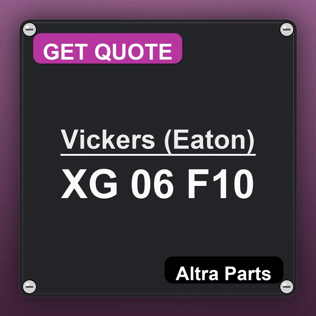 Vickers (Eaton) XG 06 F10 industrial nameplate style image – Altra Parts. GET QUOTE.