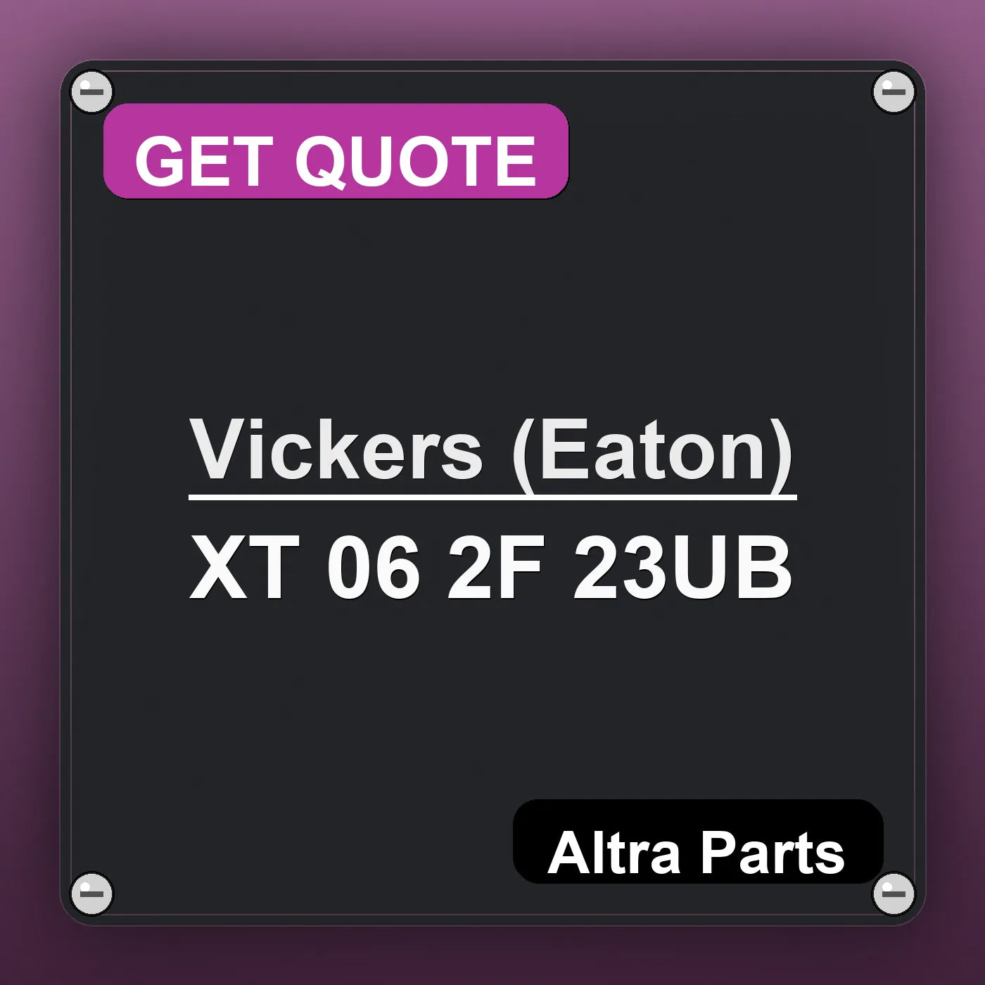 Vickers (Eaton) XT 06 2F 23UB industrial nameplate style image – Altra Parts. GET QUOTE.