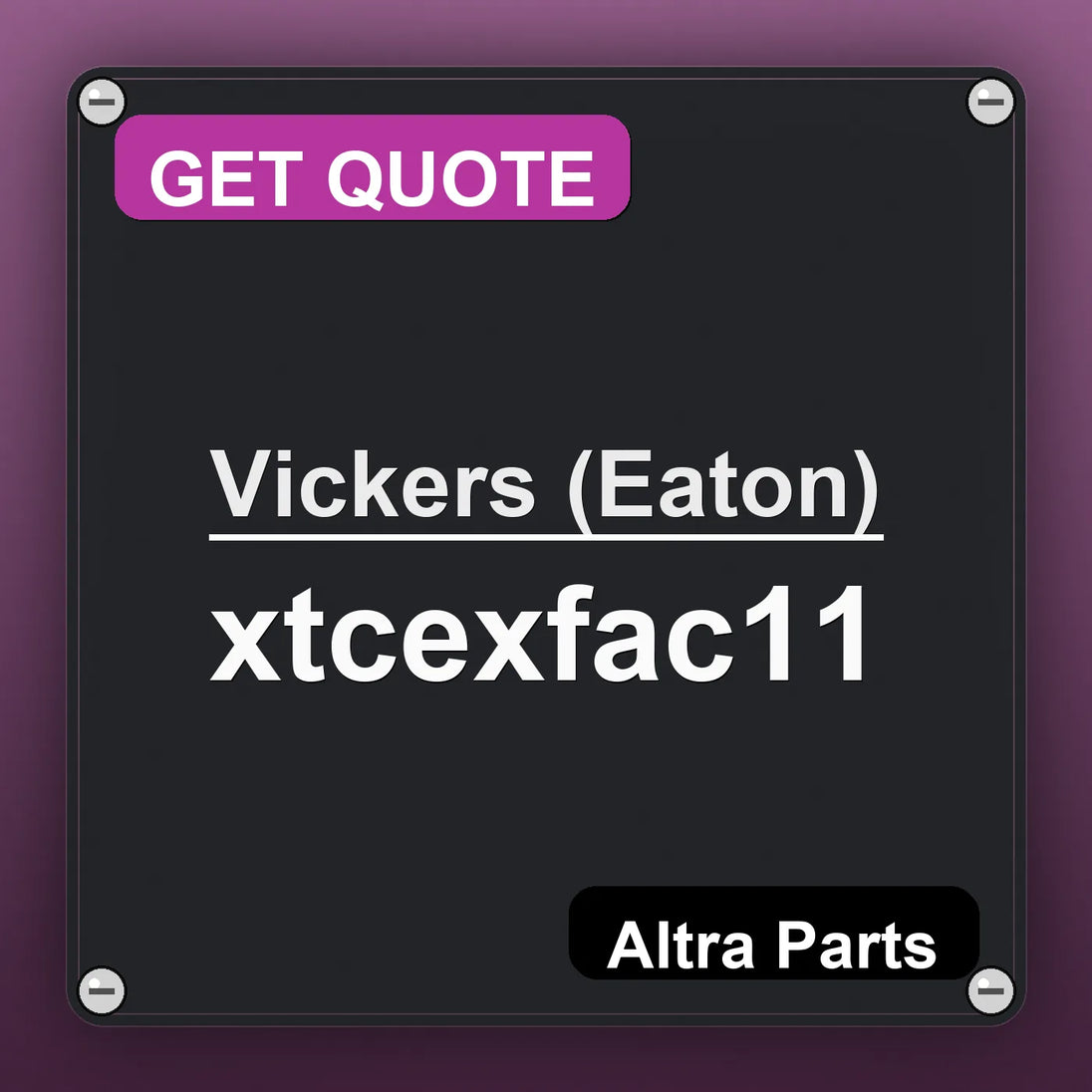 Vickers (Eaton) xtcexfac11 industrial nameplate style image – Altra Parts. GET QUOTE.