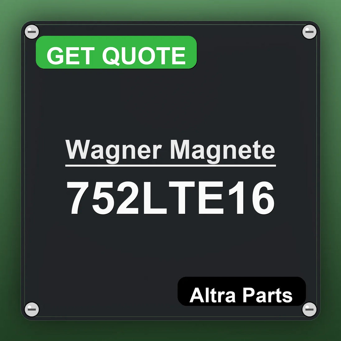 Wagner Magnete 752LTE16 industrial nameplate style image – Altra Parts. GET QUOTE.