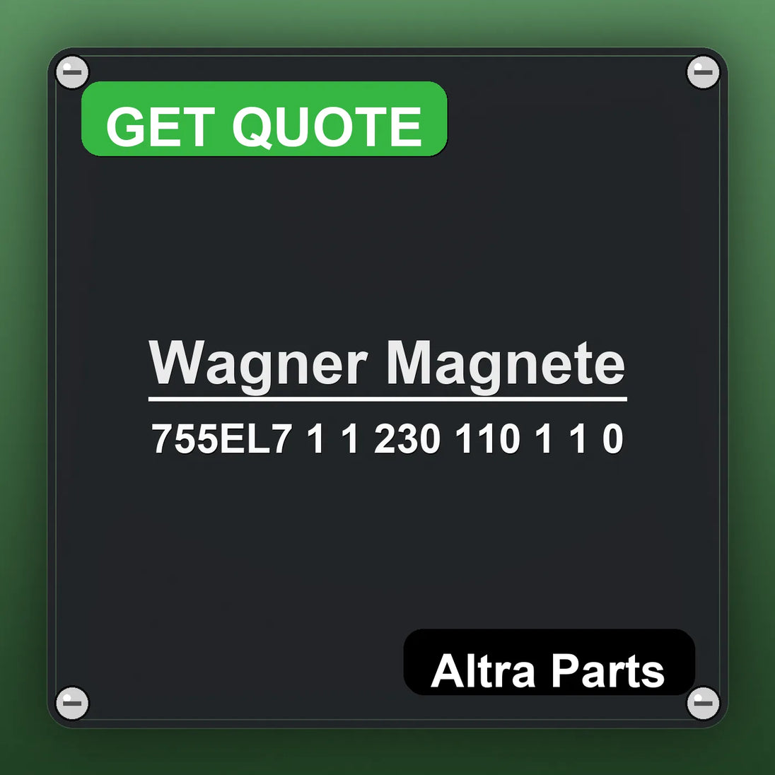 Wagner Magnete 755EL7 1 1 230 110 1 1 0 industrial nameplate style image – Altra Parts. GET QUOTE.