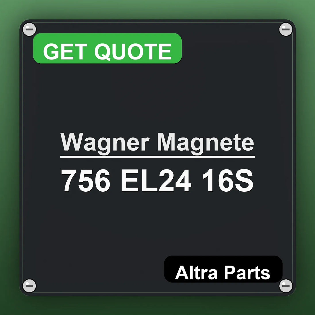 Wagner Magnete 756 EL24 16S industrial nameplate style image – Altra Parts. GET QUOTE.