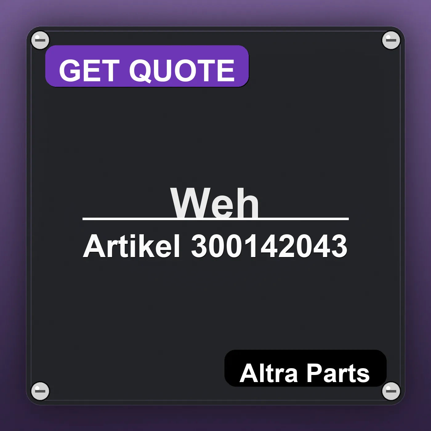 Weh Artikel 300142043 industrial nameplate style image – Altra Parts. GET QUOTE.