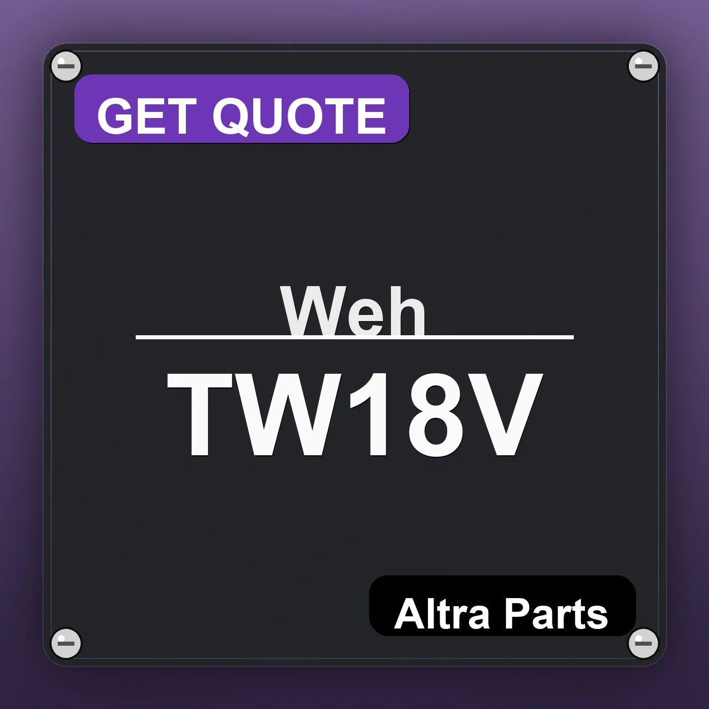 Weh TW18V industrial nameplate style image – Altra Parts. GET QUOTE.