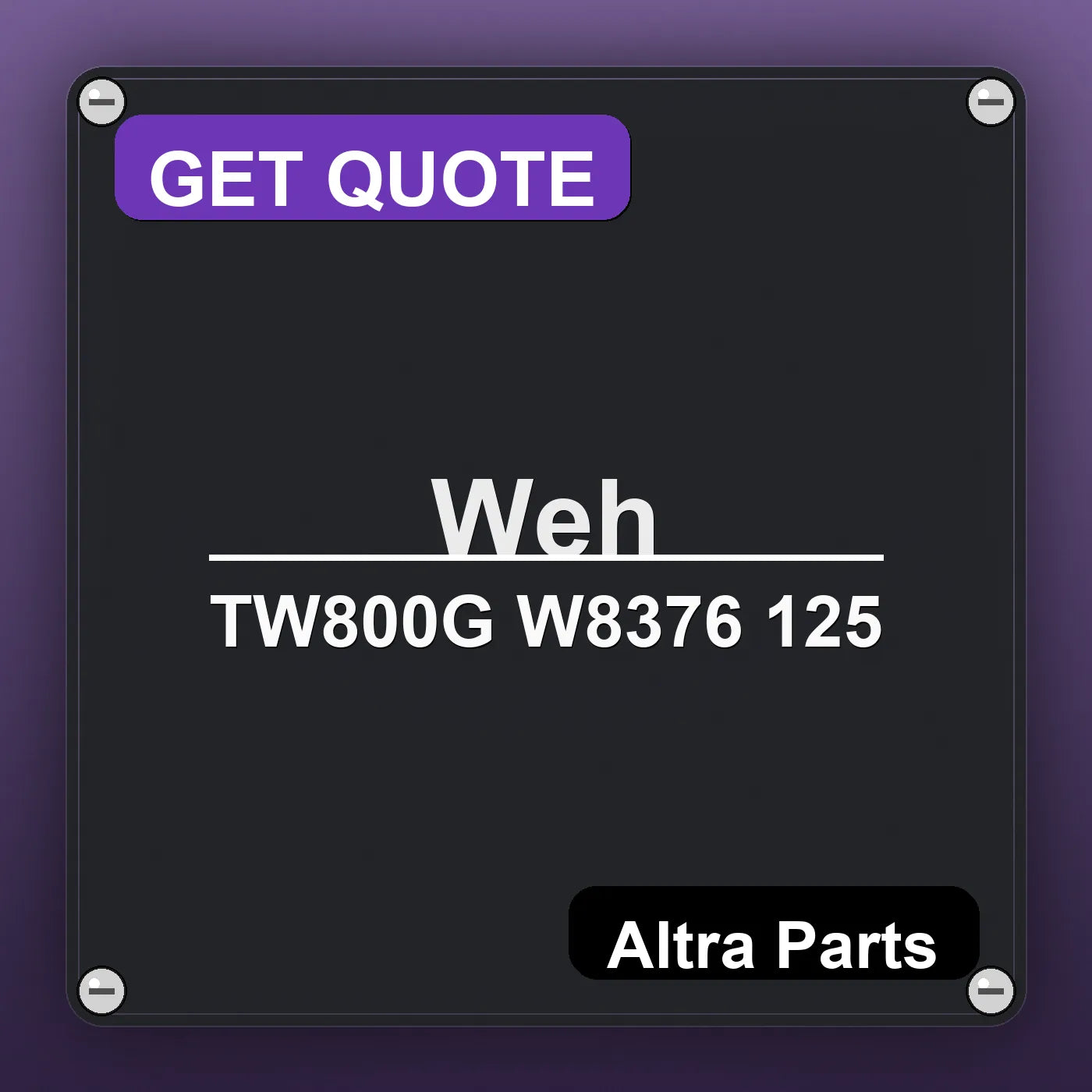 Weh TW800G W8376 125 industrial nameplate style image – Altra Parts. GET QUOTE.