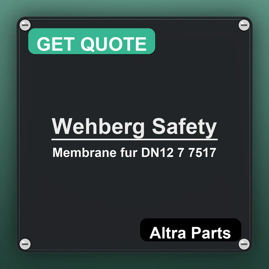 Wehberg Safety Membrane fur DN12 7 7517 industrial nameplate style image – Altra Parts. GET QUOTE.