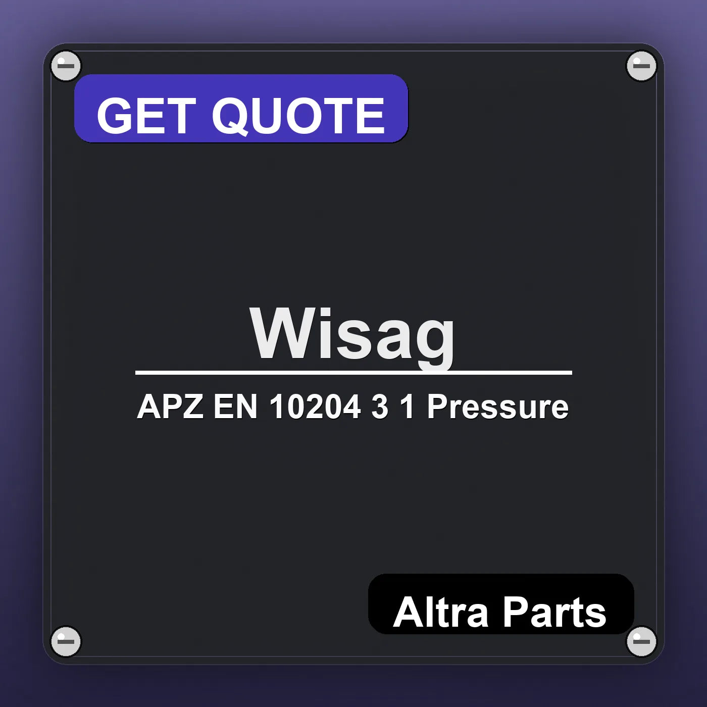 Wisag APZ EN 10204 3 1 Pressure industrial nameplate style image – Altra Parts. GET QUOTE.