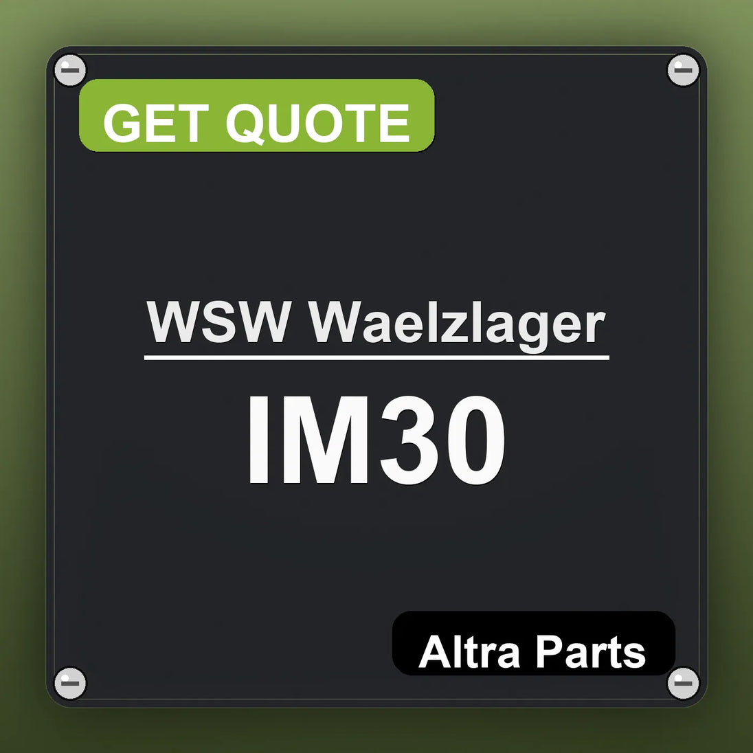 WSW Waelzlager IM30 industrial nameplate style image – Altra Parts. GET QUOTE.