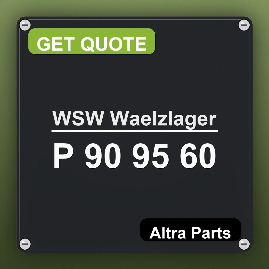 WSW Waelzlager P 90 95 60 industrial nameplate style image – Altra Parts. GET QUOTE.