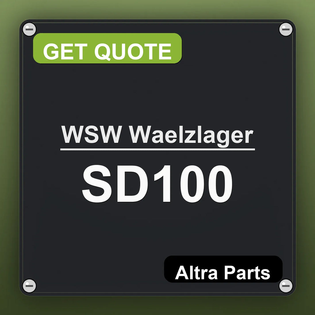 WSW Waelzlager SD100 industrial nameplate style image – Altra Parts. GET QUOTE.