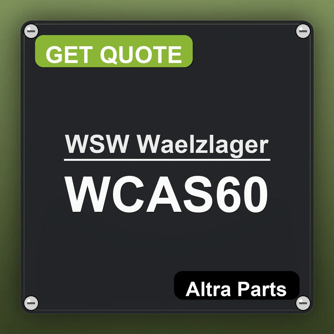 WSW Waelzlager WCAS60 industrial nameplate style image – Altra Parts. GET QUOTE.