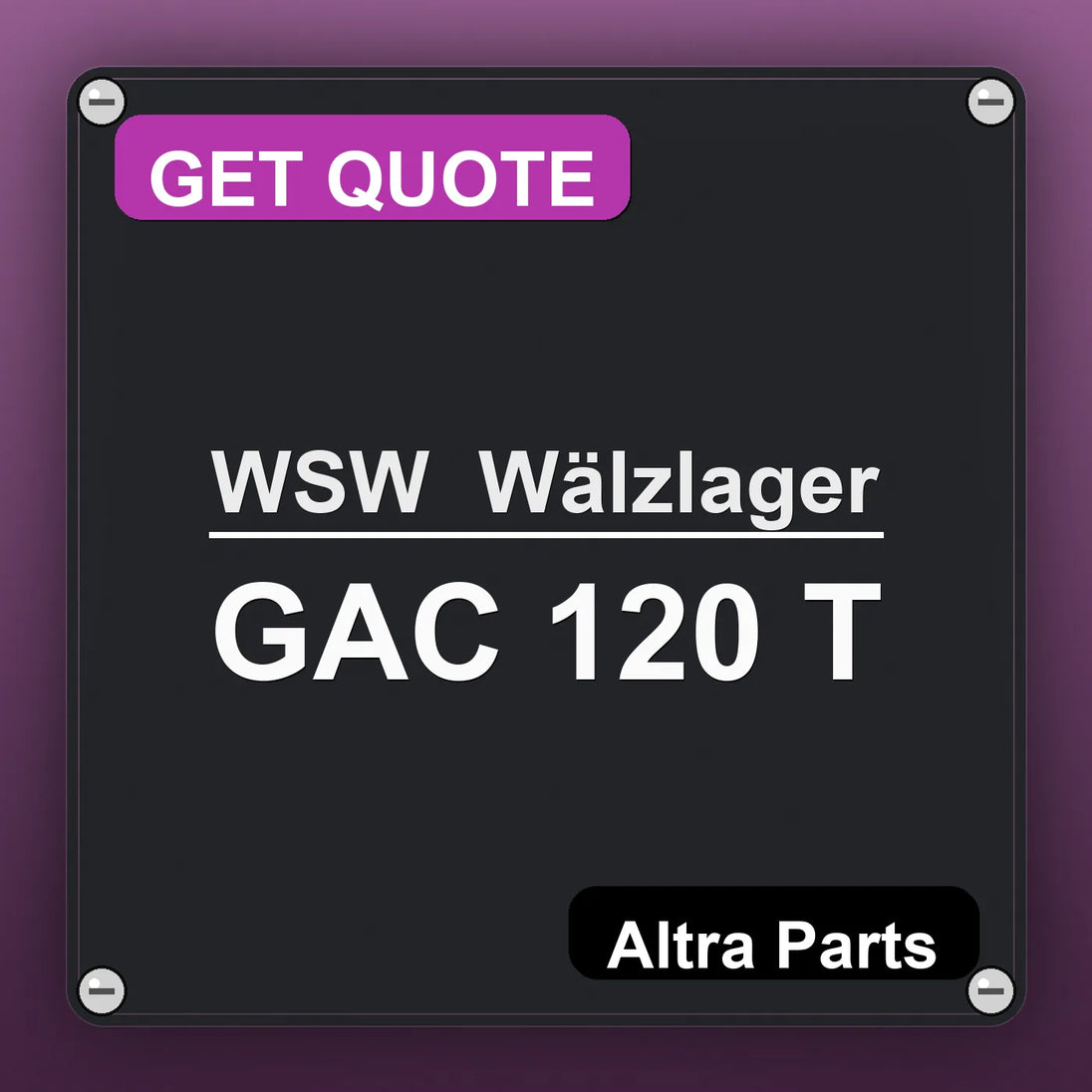 WSW  Wälzlager GAC 120 T | Altra Parts