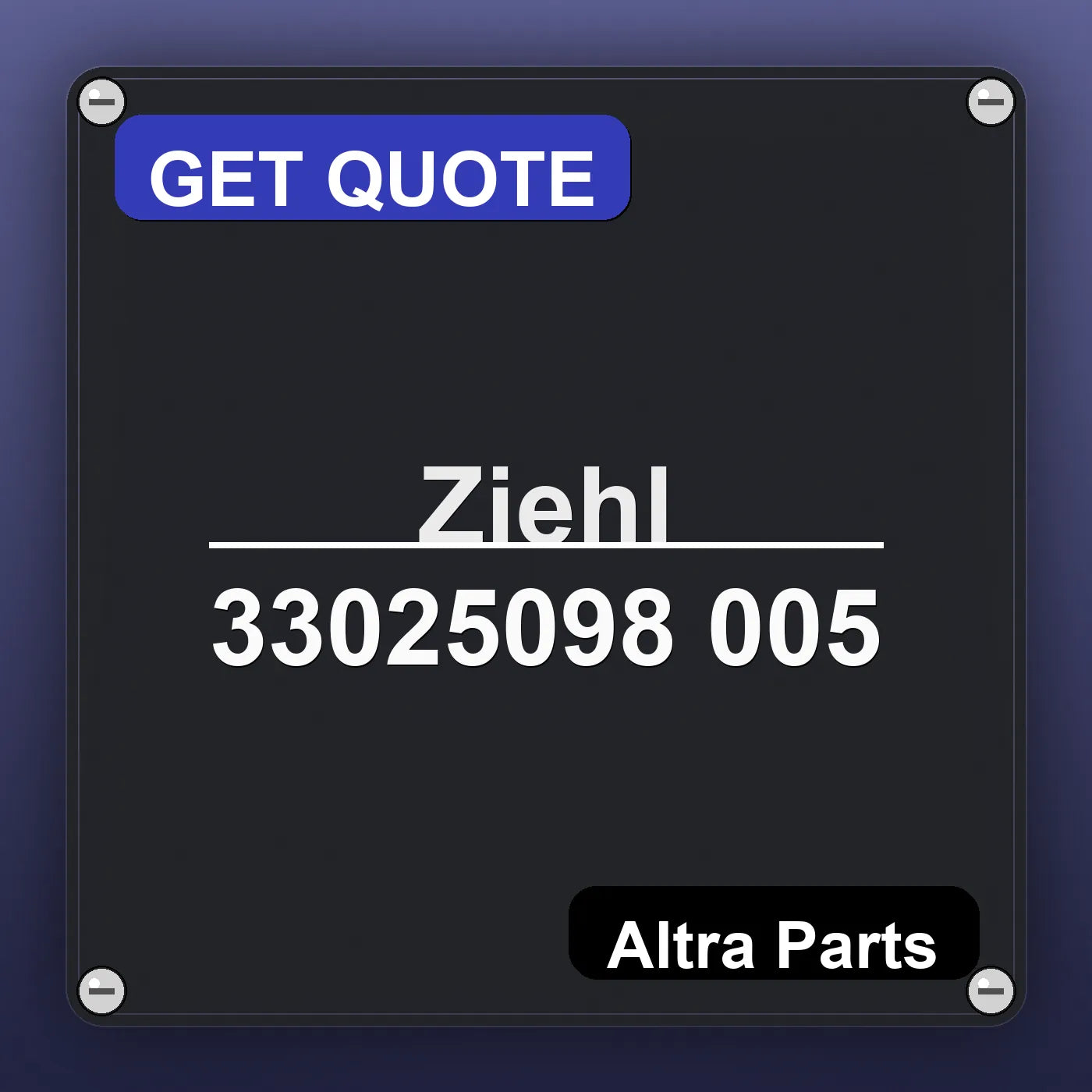 Ziehl 33025098 005 industrial nameplate style image – Altra Parts. GET QUOTE.