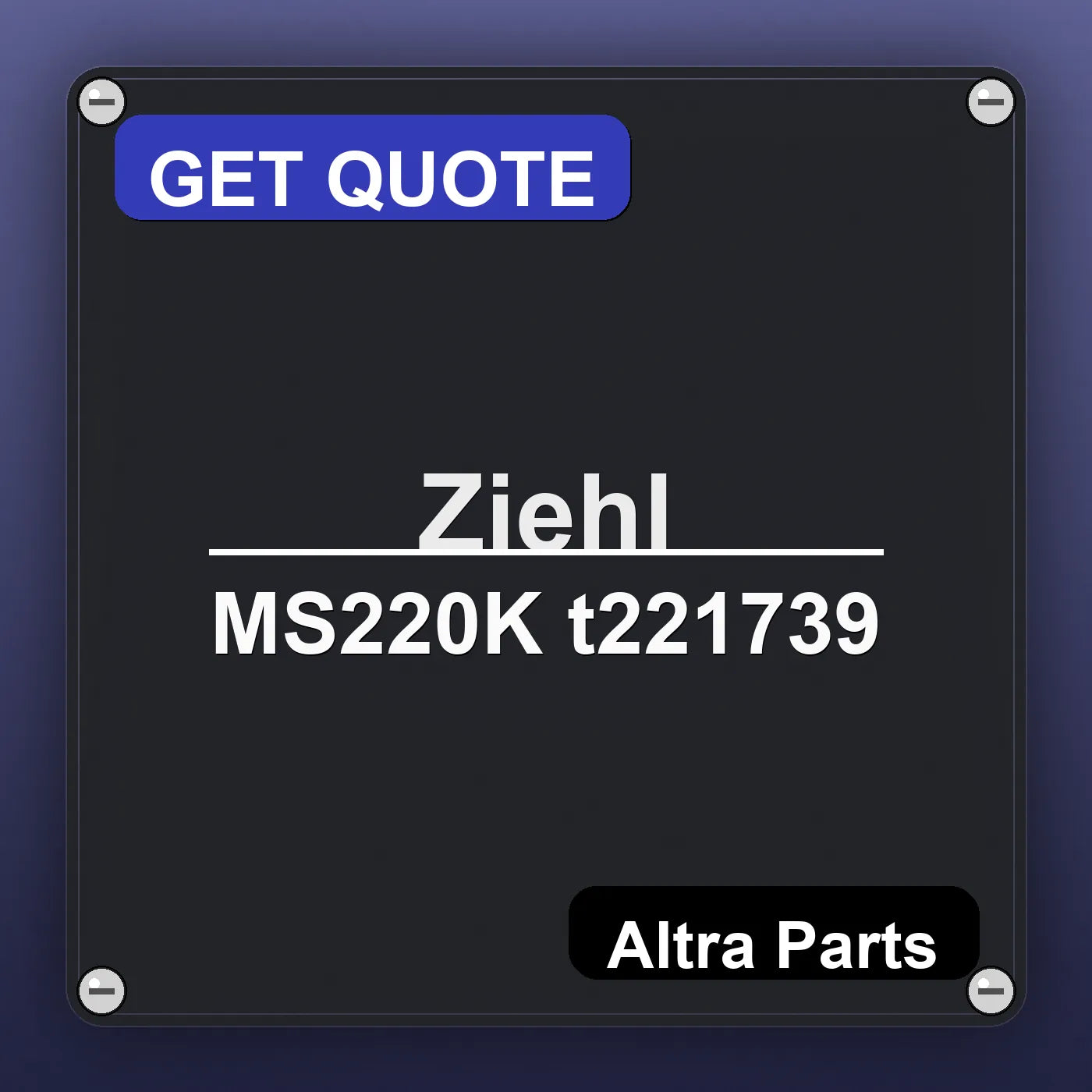 Ziehl MS220K t221739 industrial nameplate style image – Altra Parts. GET QUOTE.