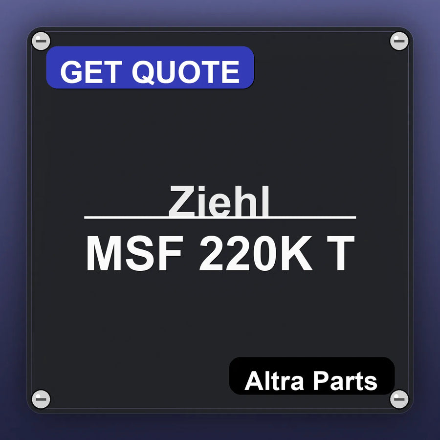 Ziehl MSF 220K T industrial nameplate style image – Altra Parts. GET QUOTE.