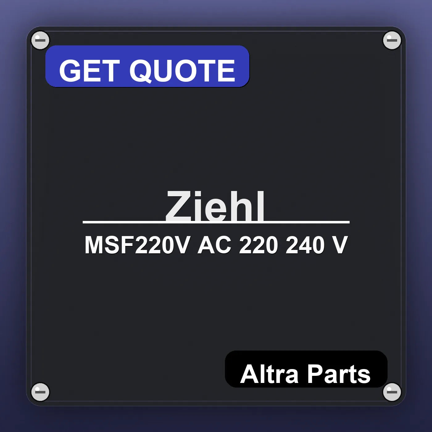 Ziehl MSF220V AC 220 240 V industrial nameplate style image – Altra Parts. GET QUOTE.