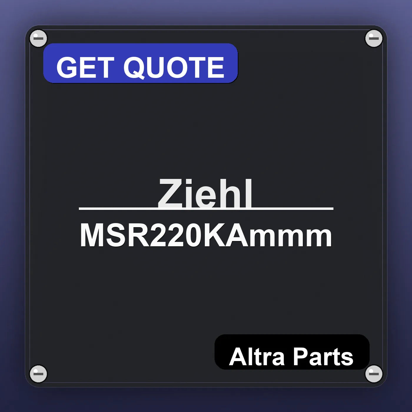 Ziehl MSR220KAmmm industrial nameplate style image – Altra Parts. GET QUOTE.
