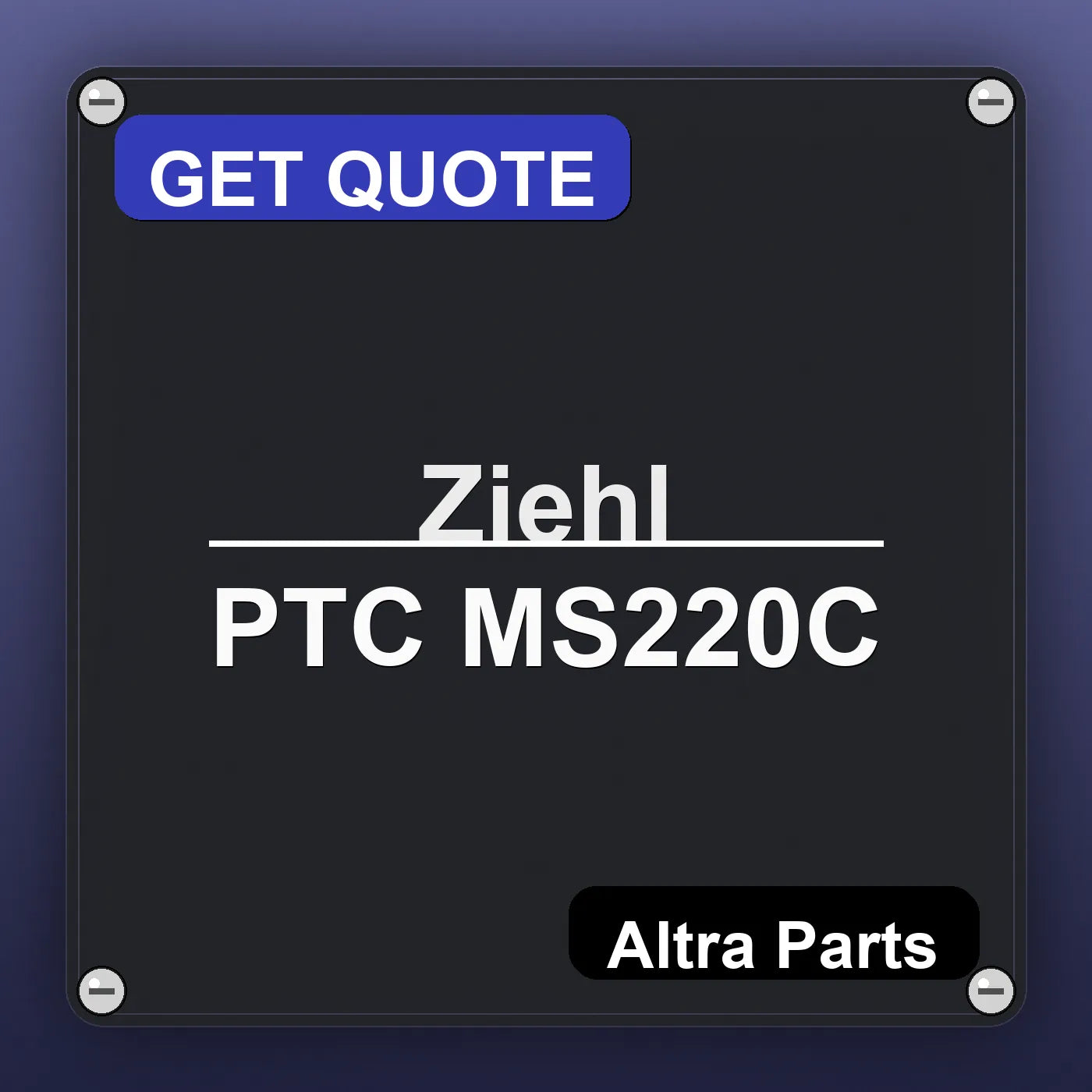 Ziehl PTC MS220C industrial nameplate style image – Altra Parts. GET QUOTE.