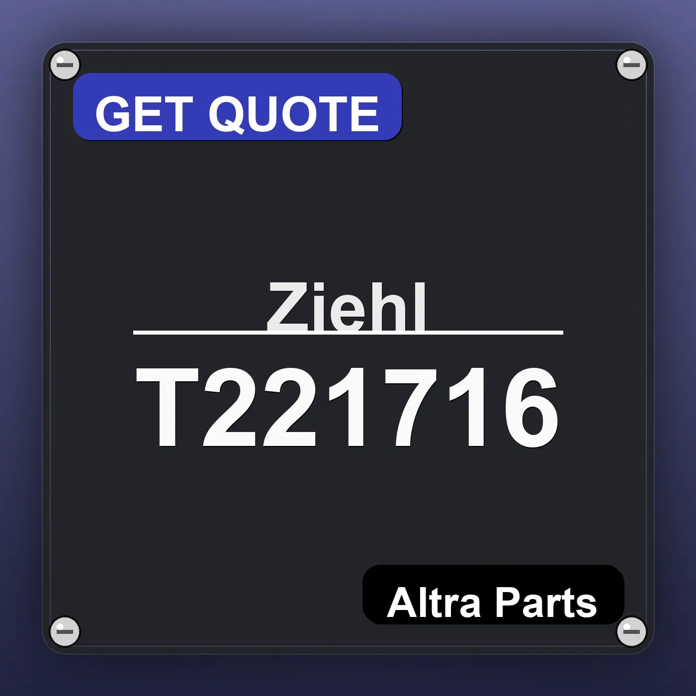Ziehl T221716 industrial nameplate style image – Altra Parts. GET QUOTE.