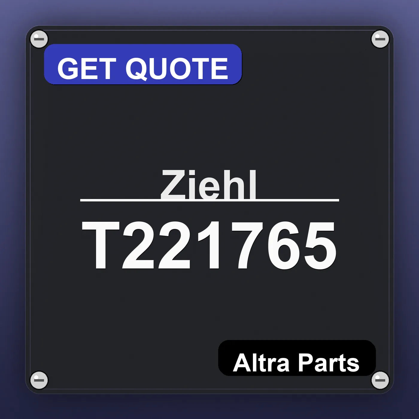 Ziehl T221765 industrial nameplate style image – Altra Parts. GET QUOTE.
