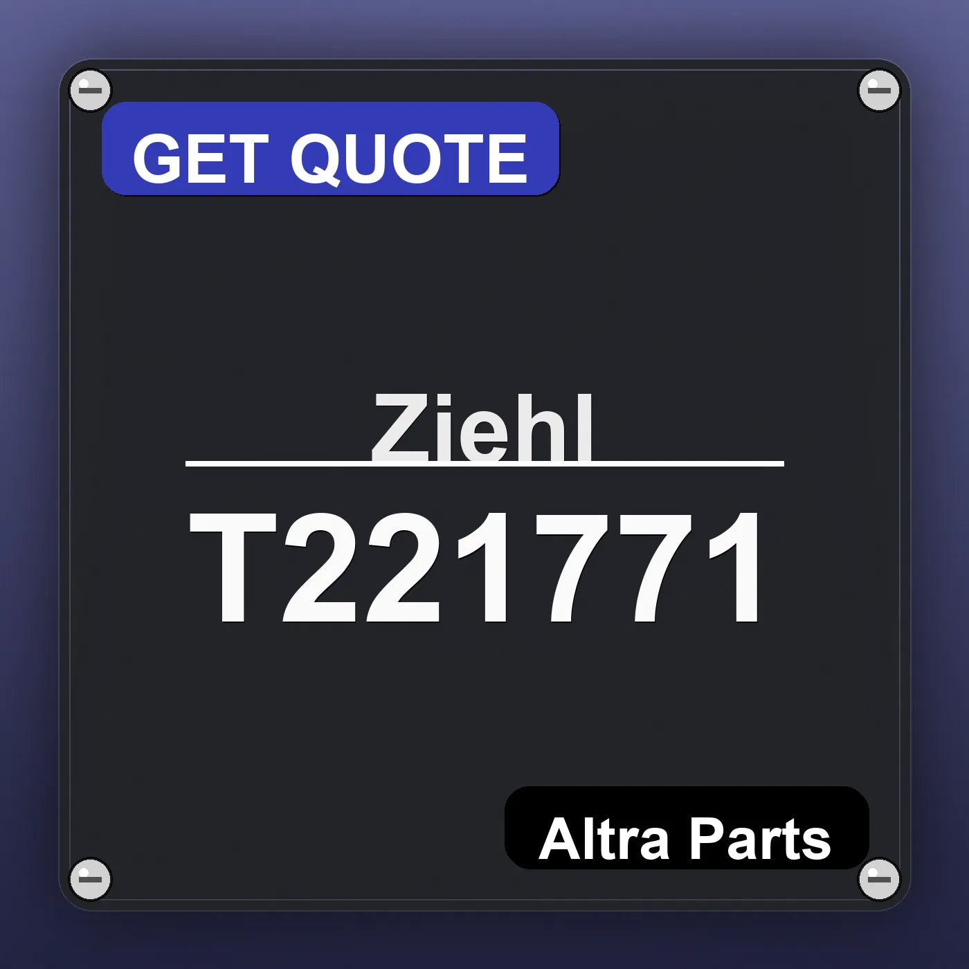 Ziehl T221771 industrial nameplate style image – Altra Parts. GET QUOTE.