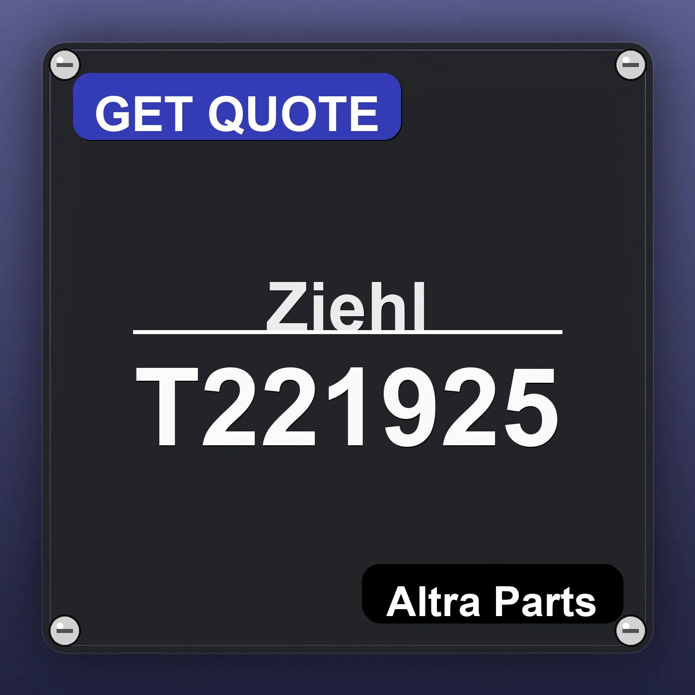 Ziehl T221925 industrial nameplate style image – Altra Parts. GET QUOTE.