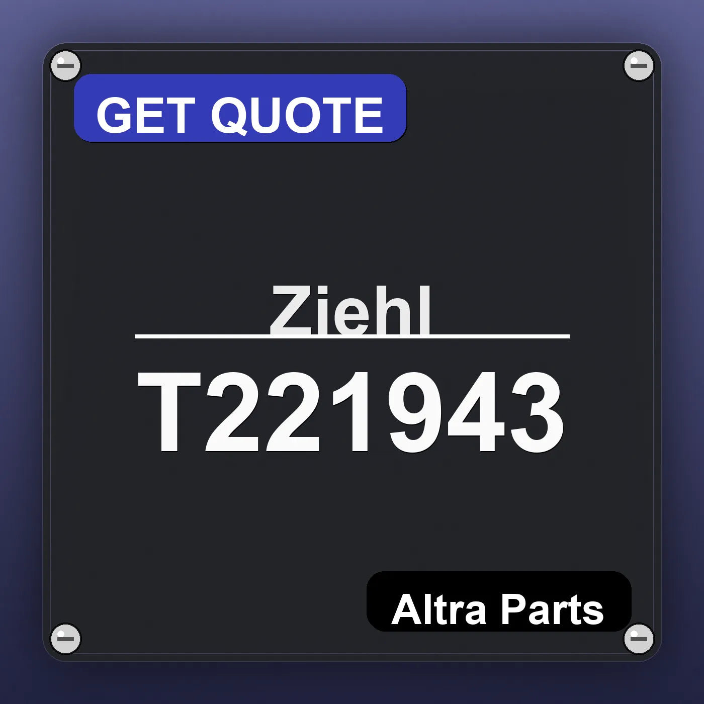 Ziehl T221943 industrial nameplate style image – Altra Parts. GET QUOTE.