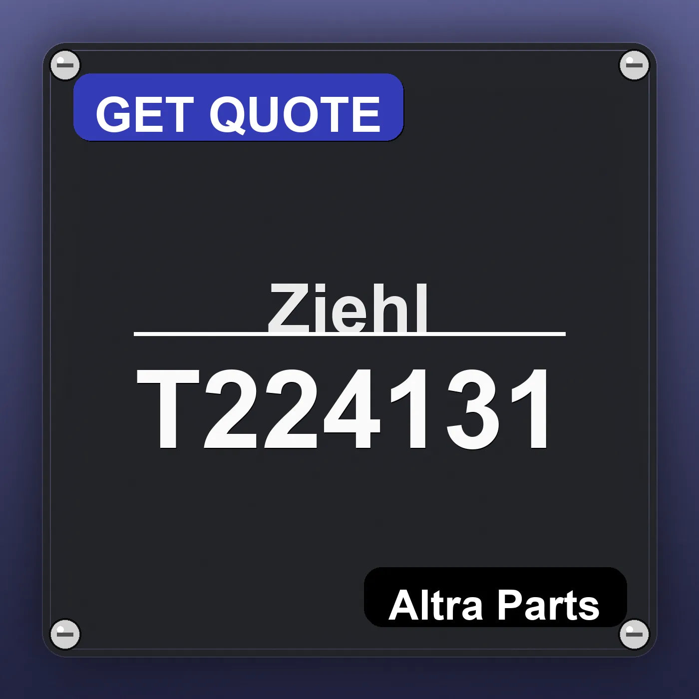 Ziehl T224131 industrial nameplate style image – Altra Parts. GET QUOTE.
