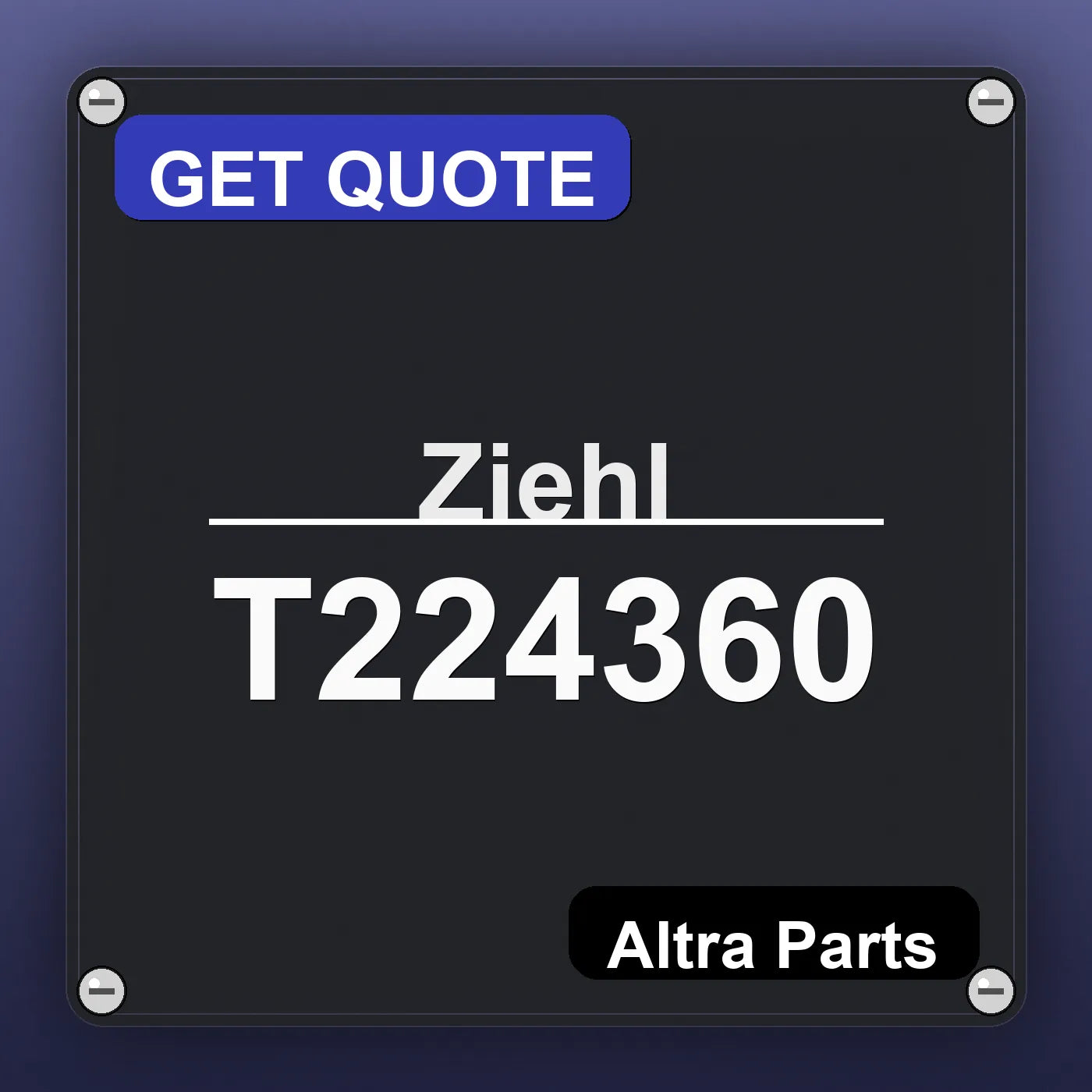 Ziehl T224360 industrial nameplate style image – Altra Parts. GET QUOTE.