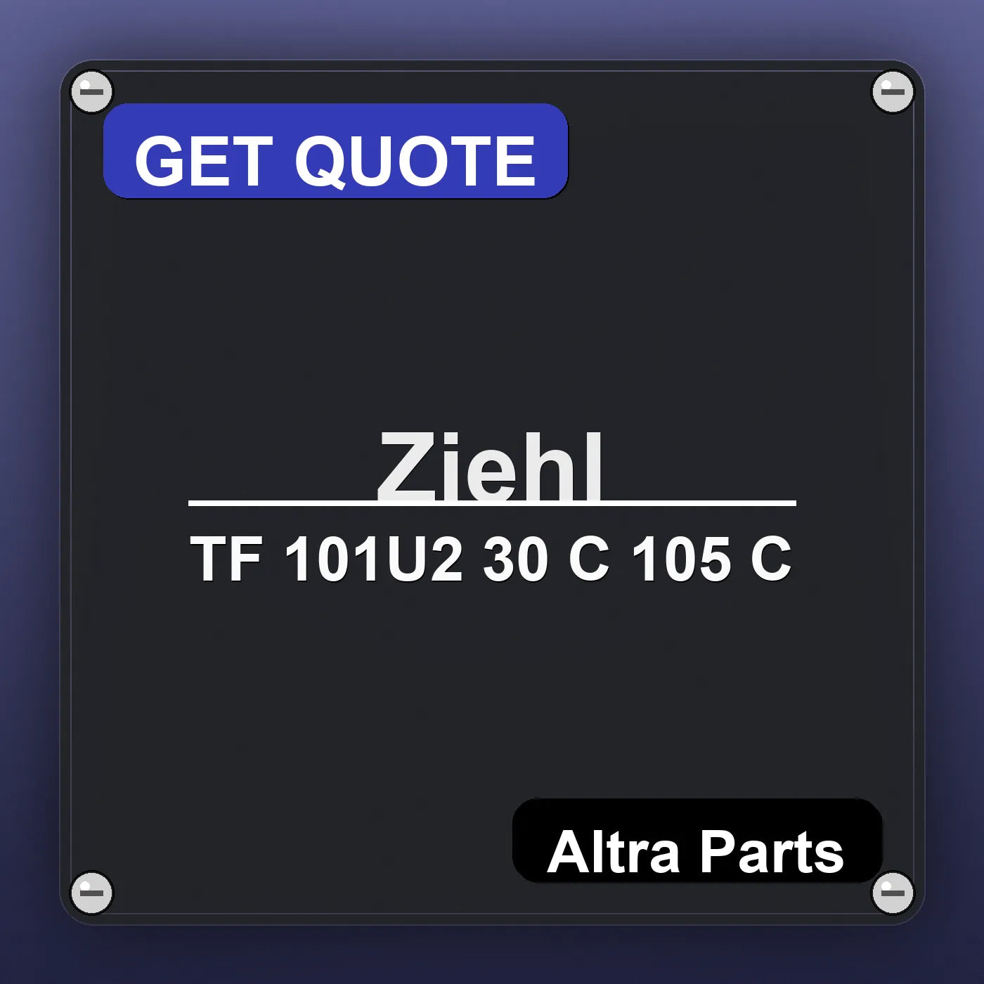 Ziehl TF 101U2 30 C 105 C industrial nameplate style image – Altra Parts. GET QUOTE.