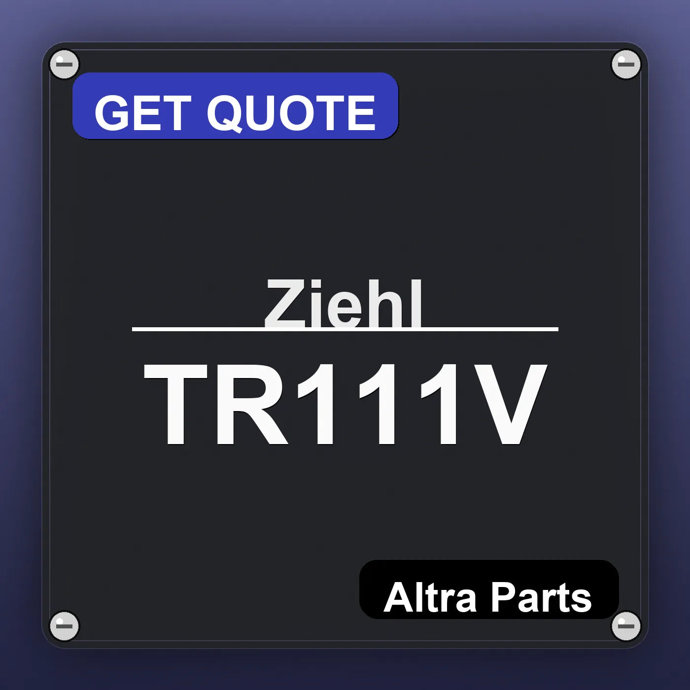 Ziehl TR111V industrial nameplate style image – Altra Parts. GET QUOTE.