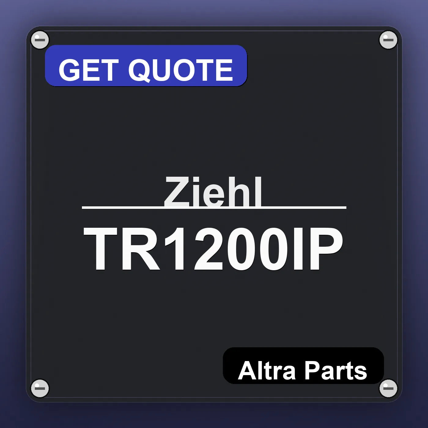 Ziehl TR1200IP industrial nameplate style image – Altra Parts. GET QUOTE.