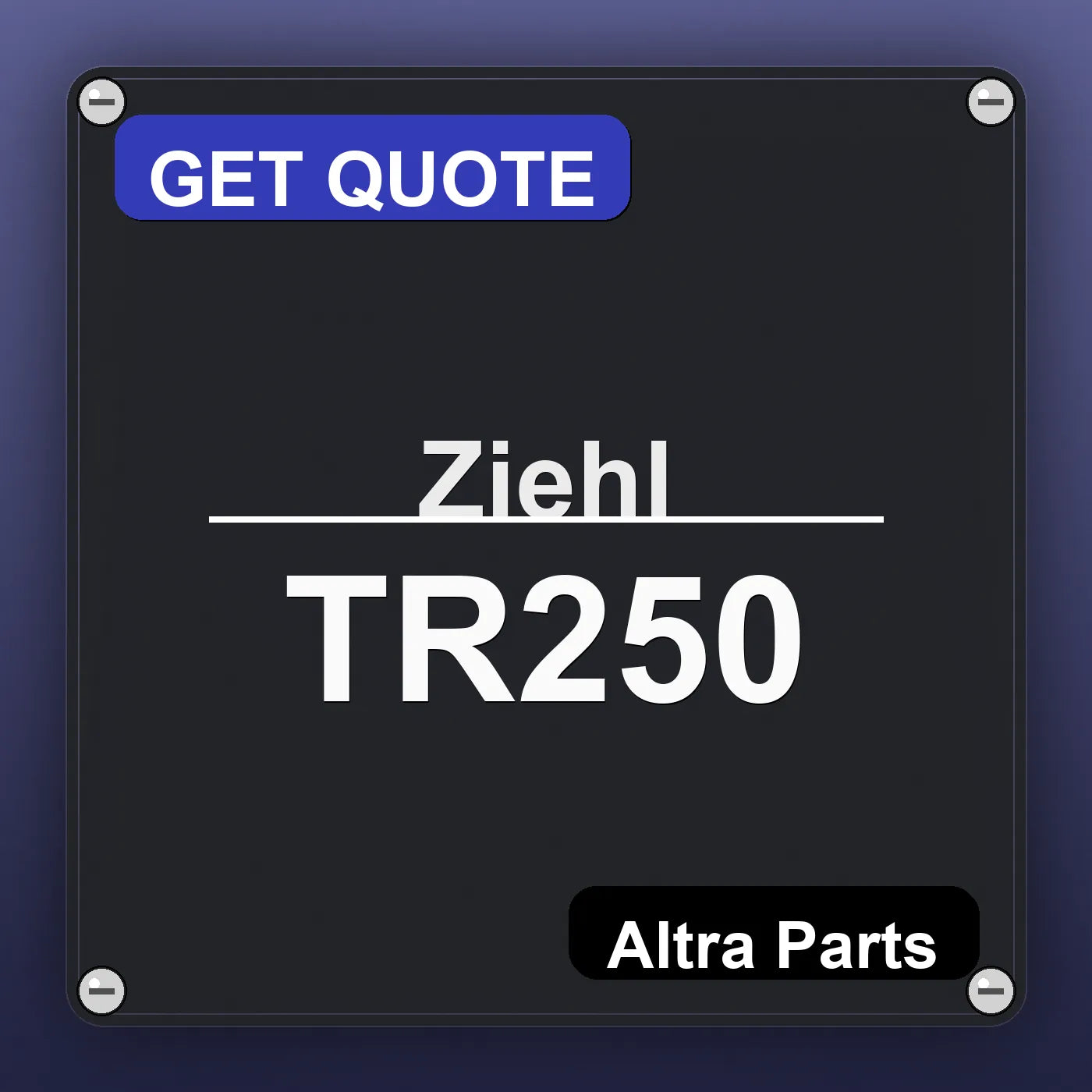 Ziehl TR250 industrial nameplate style image – Altra Parts. GET QUOTE.