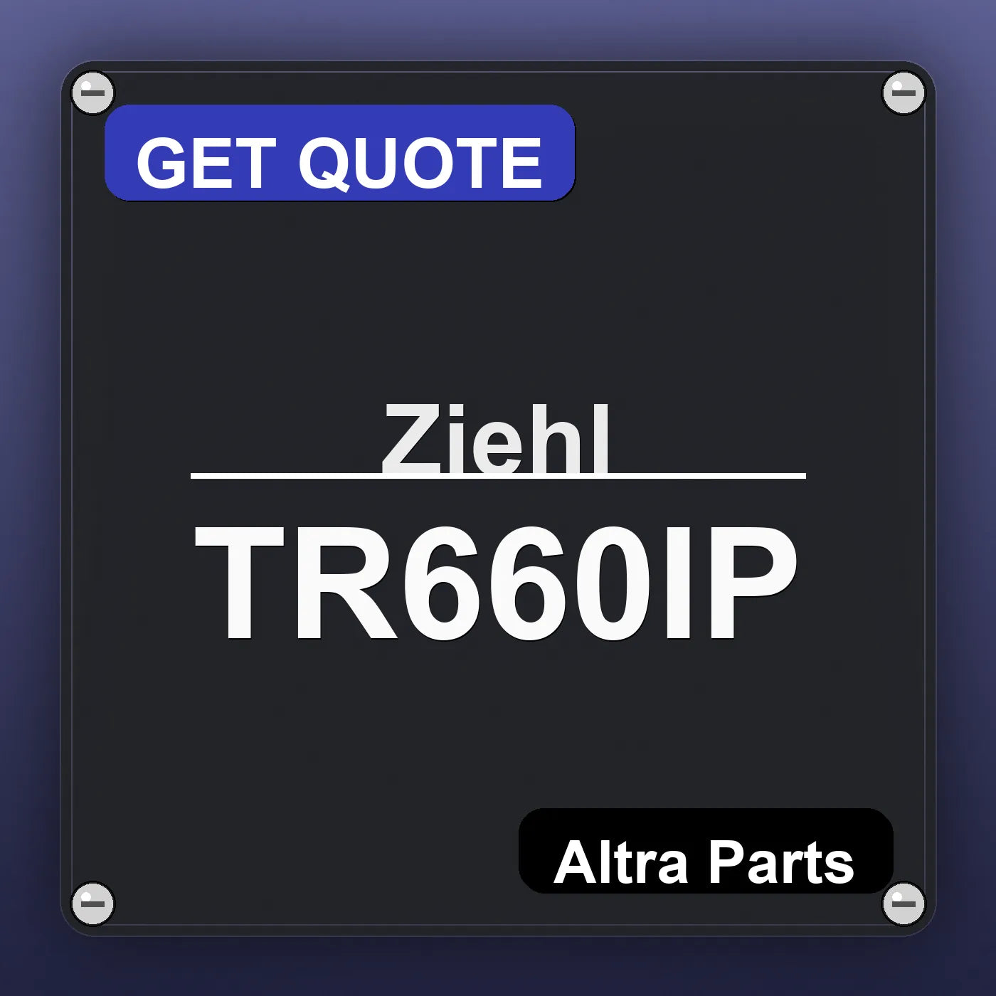 Ziehl TR660IP industrial nameplate style image – Altra Parts. GET QUOTE.