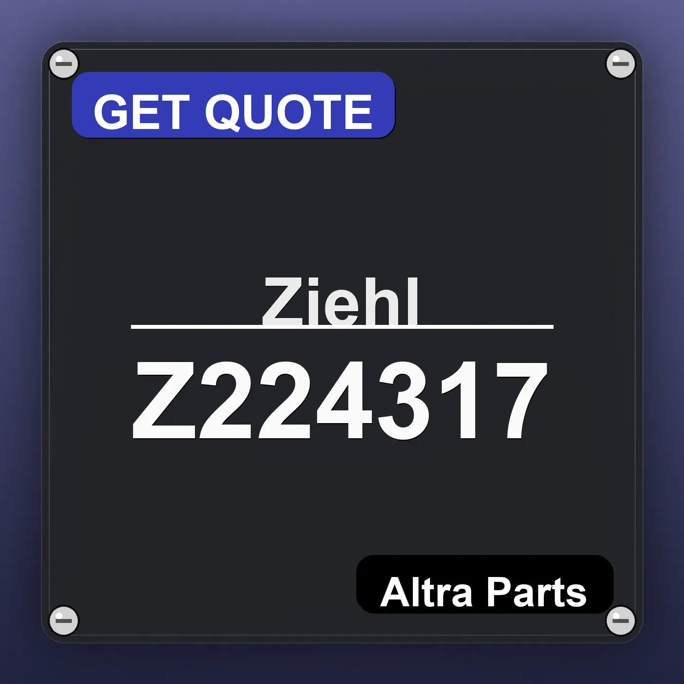 Ziehl Z224317 industrial nameplate style image – Altra Parts. GET QUOTE.