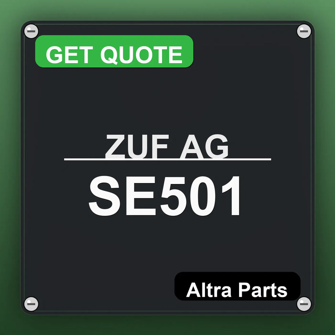 ZUF AG SE501 industrial nameplate style image – Altra Parts. GET QUOTE.