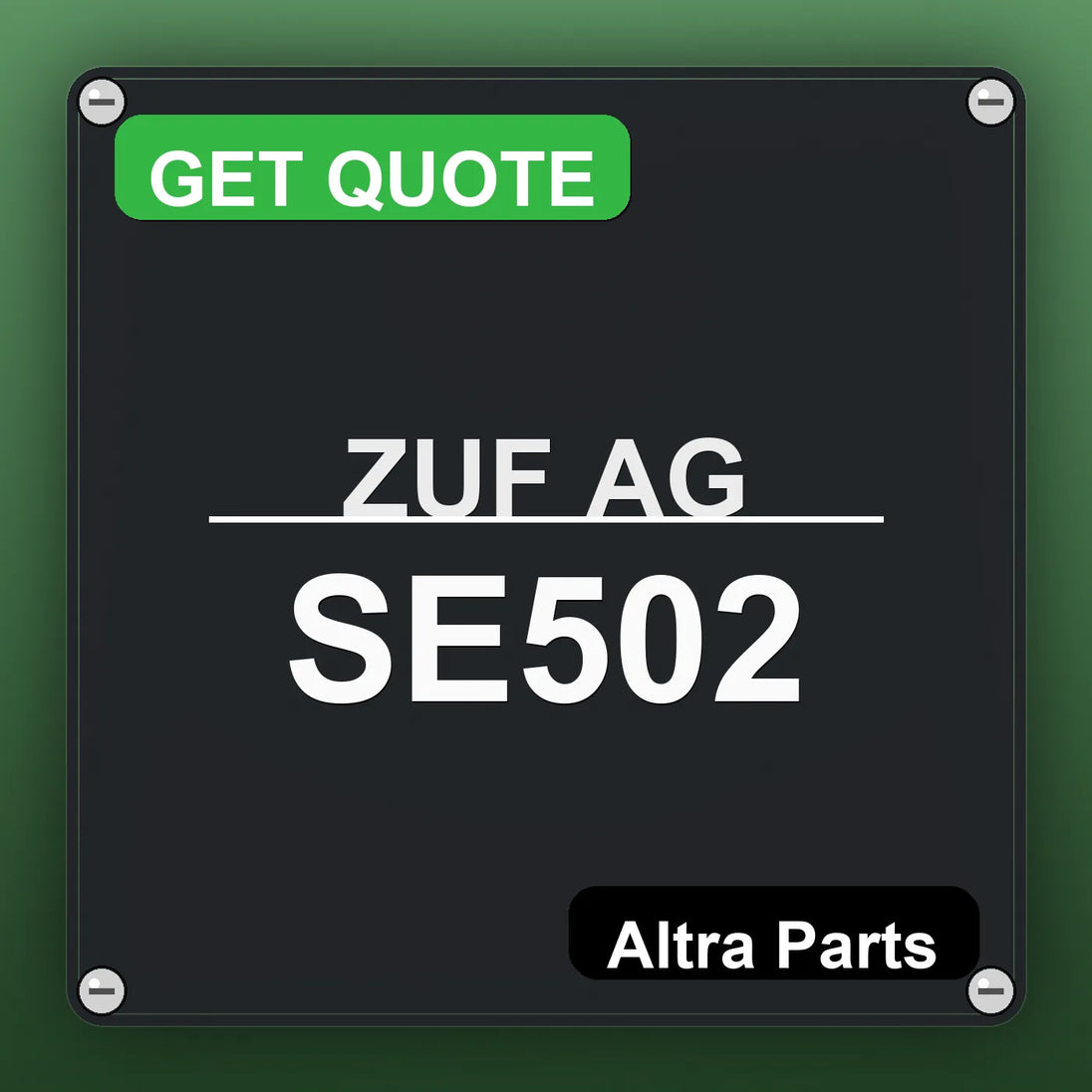 ZUF AG SE502 industrial nameplate style image – Altra Parts. GET QUOTE.